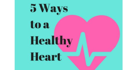 5 Ways to a Healthy Heart
