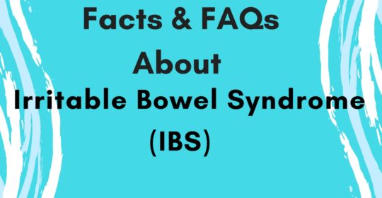 Facts and FAQ About Irritable Bowel Syndrome (IBS)