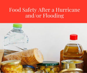 Food Safety After a Hurricane and/or Flooding