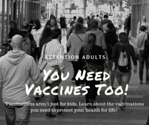 Attention Adults: You Need Vaccines Too!