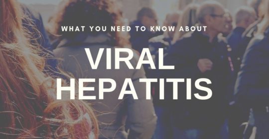 Viral Hepatitis – What Do You Need to Know