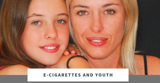 E-cigarettes and Youth: What Parents  Need to Know