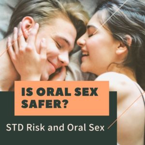 STD Risk and Oral Sex