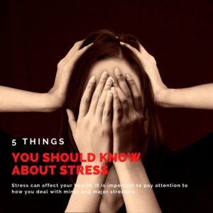 5 Things You Should Know About Stress