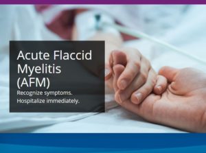 Acute Flaccid Myelitis (AFM)